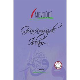 Günümüzde İslam (Arapça-Türkçe) - Seyyid Ebu’l-A’la el-Mevdudi