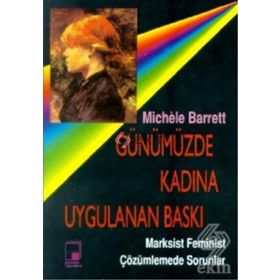 Günümüzde Kadına Uygulanan Baskı - Michele Barrett