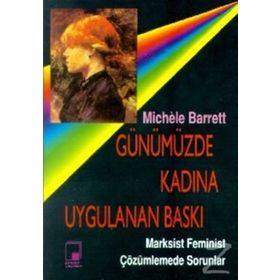 Günümüzde Kadına Uygulanan Baskı - Michele Barrett