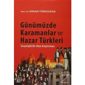 Günümüzde Karamanlar ve Hazar Türkleri - Prof. Dr. Orhan Türkdoğan
