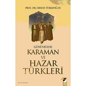 Günümüzde Karamanlar ve Hazar Türkleri - Prof. Dr. Orhan Türkdoğan