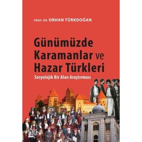 Günümüzde Karamanlar ve Hazar Türkleri - Prof. Dr. Orhan Türkdoğan