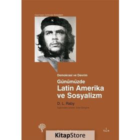 GÜNÜMÜZDE LATIN AMERIKA VE SOSYALIZM - D. L. RABY