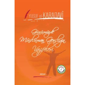 Günümüzde Müslüman Gençliğin Vazifeleri - Yusuf El Karadavi