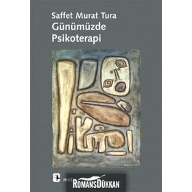GÜNÜMÜZDE PSIKOTERAPI - SAFFET MURAT TURA