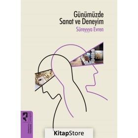 Günümüzde Sanat ve Deneyim - Süreyya Evren