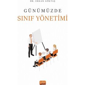 Günümüzde Sınıf Yönetimi Nobel Bilimsel Eserler