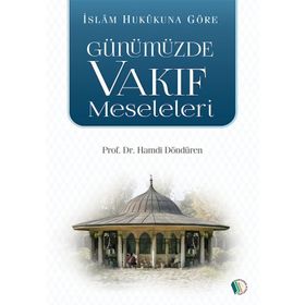 Günümüzde Vakıf Meseleleri - Hamdi Döndüren