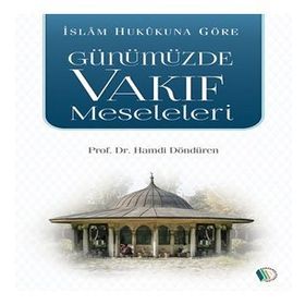 Günümüzde Vakıf Meseleleri - Hamdi Döndüren