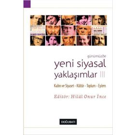 Günümüzde Yeni Siyasal Yaklaşımlar 3 - Hilal Onur İnce