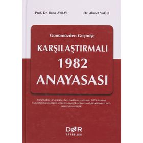 Günümüzden Geçmişe Karşılaştırmalı 1982 Anayasası - Rona Aybay
