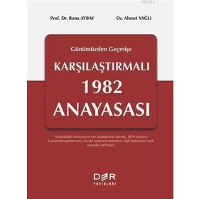 Günümüzden Geçmişe Karşılaştırmalı 1982 Anayasası - Rona Aybay