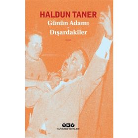 GÜNÜN ADAMI - DIŞARDAKİLER - HALDUN TANER