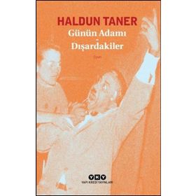 GÜNÜN ADAMI - DIŞARDAKİLER - HALDUN TANER
