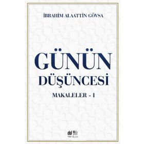 Günün Düşüncesi Makaleler 1 - Akıl Fikir Yayınları