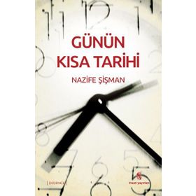 GÜNÜN KISA TARIHI - NAZIF ŞIŞMAN