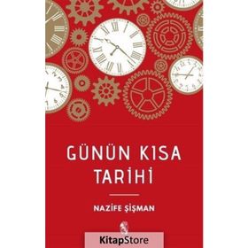 GÜNÜN KISA TARIHI - NAZIF ŞIŞMAN