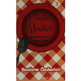 GÜNÜN MENÜSÜ MODERN ŞEHRİN INSAN ÇORBASI - BESIME ÖZDERİCİ