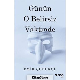 Günün O Belirsiz Vaktinde - Emir Çubukçu