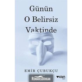 Günün O Belirsiz Vaktinde - Emir Çubukçu