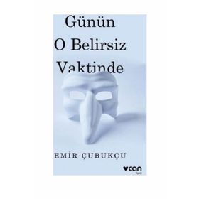 Günün O Belirsiz Vaktinde - Emir Çubukçu