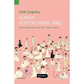 Günün Sosyolojisine Giriş - Tahir Çağatay