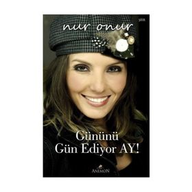 GÜNÜNÜ GÜN EDIYOR AY - NUR ONUR