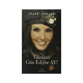 GÜNÜNÜ GÜN EDIYOR AY - NUR ONUR