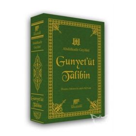 Gunyet’üt Talibin - Gavs-ı Azam Seyyid Abdülkadir Geylani