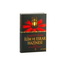 Gunye’tüt Talibin İlim ve Esrar Hazinesi - Gavs-ı Azam Seyyid Abdülkadir Geylani