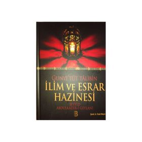 GUNYET'ÜT TALIBIN TERCÜMESİ HAKKI ARAYANLARIN KİTABI - SEYYID ABDÜLKADİR GEYLANI