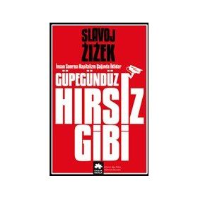 Güpegündüz Hırsız Gibi Slavoj Zizek Eksik Parça Yayınları