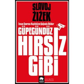 Güpegündüz Hırsız Gibi Slavoj Zizek Eksik Parça Yayınları