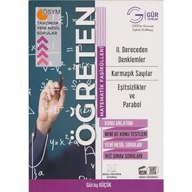 Gür Yayınları - Öğreten Matematik Fasikülleri 2. Dereceden Denklemler Karmaşık Sayılar Eşitsizlikler ve Parabol