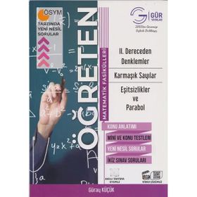Gür Yayınları - Öğreten Matematik Fasikülleri 2. Dereceden Denklemler Karmaşık Sayılar Eşitsizlikler ve Parabol