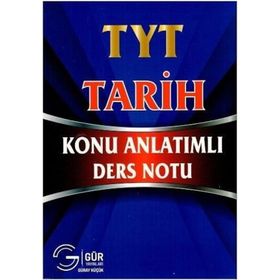 Gür Yayınları-TYT Tarih Konu Anlatımlı Ders Notu