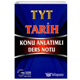 Gür Yayınları-TYT Tarih Konu Anlatımlı Ders Notu