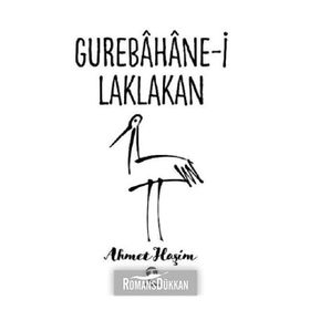 GURABAHANE-I LAKLAKAN (OSMANLI TÜRKÇESI ASLI İLE BIRLIKTE) - AHMET HAŞIM