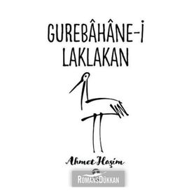 GURABAHANE-I LAKLAKAN (OSMANLI TÜRKÇESI ASLI İLE BIRLIKTE) - AHMET HAŞIM