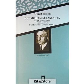 Gurabahane-i Laklakan ve Diğer Yazıları / Bütün Eserleri 3 / Ahmet Haşim / Dergah Yayınları