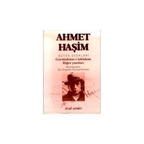 Gurabahane-i Laklakan ve Diğer Yazıları / Bütün Eserleri 3 / Ahmet Haşim / Dergah Yayınları