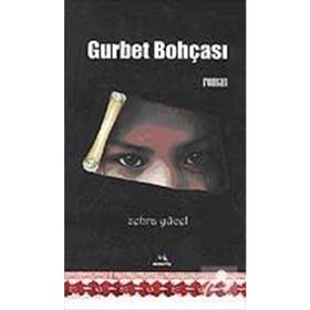 GURBET BOHÇASI - ZEHRA YÜCEL