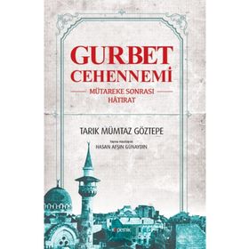 Gurbet Cehennemi - Tarık Mümtaz Göztepe