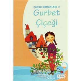 GURBET ÇİÇEĞİ - MUSTAFA AKGÜN