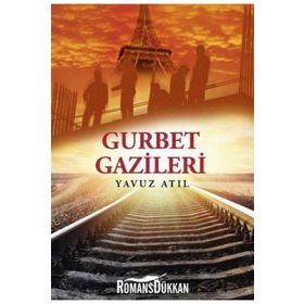 Gurbet Gazileri - Yavuz Atıl