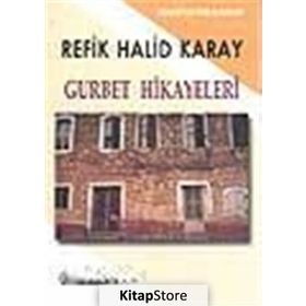 GURBET HIKAYELERI (GENÇLER İÇİN) - REFIK HALID KARAY