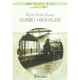 Gurbet Hikayeleri - Refik Halid Karay