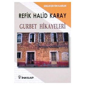 Gurbet Hikayeleri - Refik Halid Karay