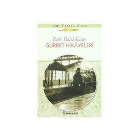 Gurbet Hikayeleri - Refik Halid Karay