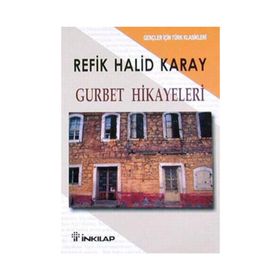 Gurbet Hikayeleri - Refik Halit Karay